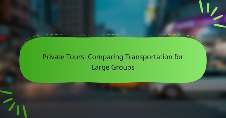Private Tours: Comparing Transportation for Large Groups