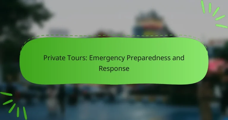 Private Tours: Emergency Preparedness and Response