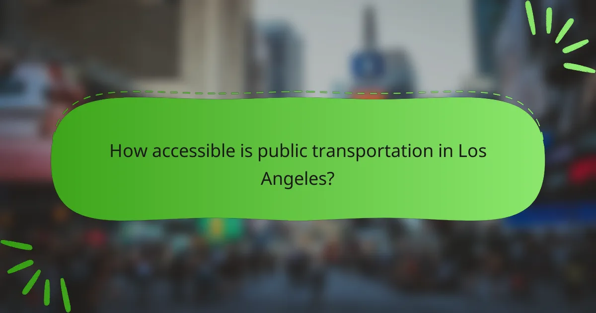 How accessible is public transportation in Los Angeles?