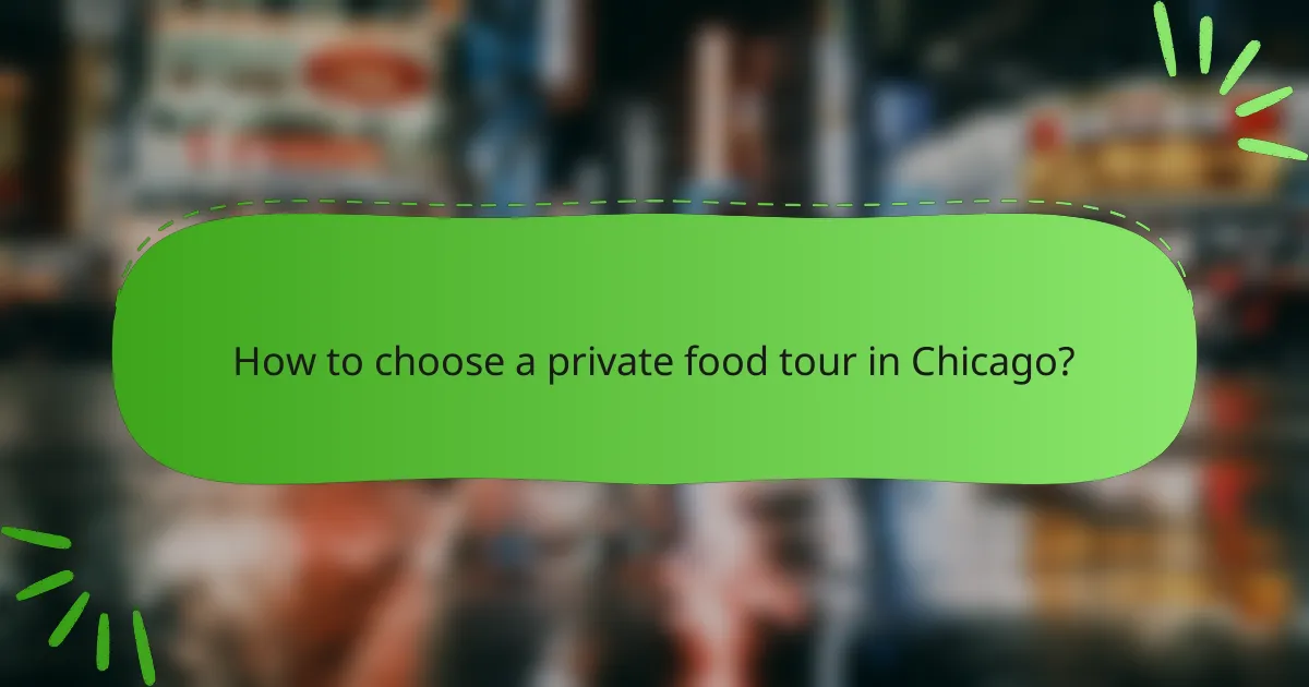 How to choose a private food tour in Chicago?