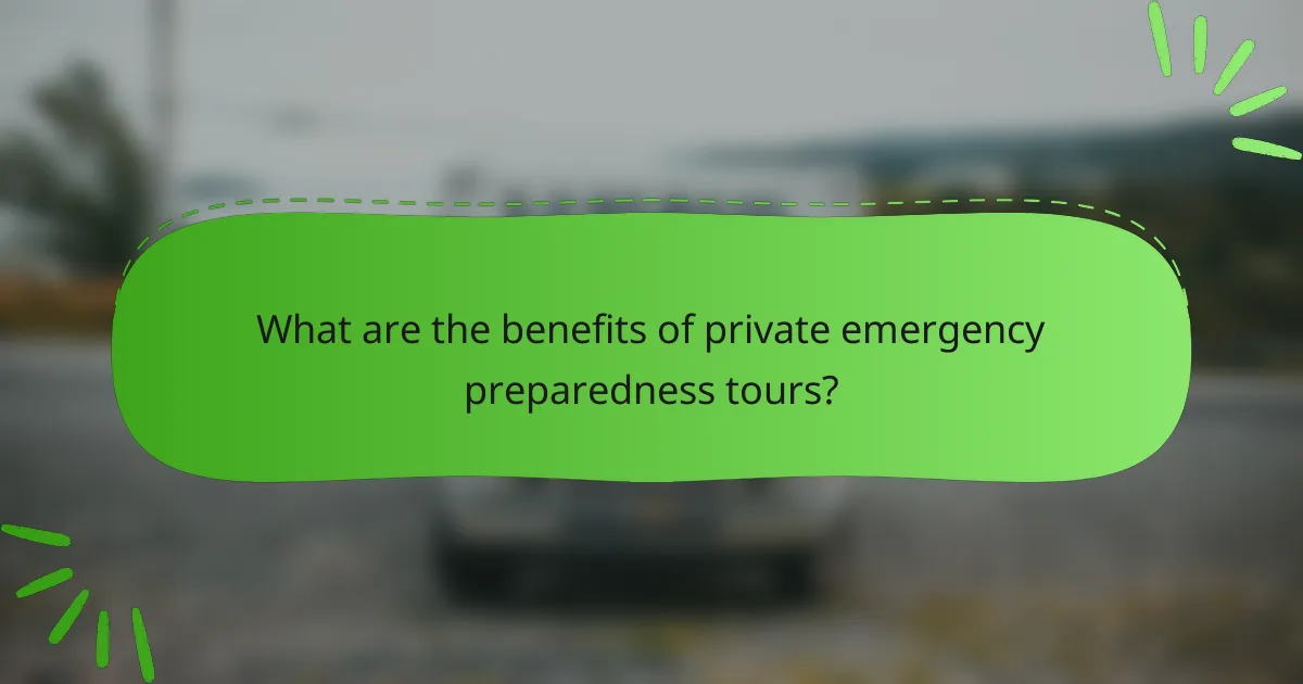 What are the benefits of private emergency preparedness tours?