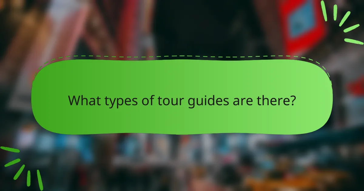 What types of tour guides are there?